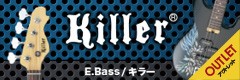 アウトレットエレキベース Killer Guitars(キラーギターズ)