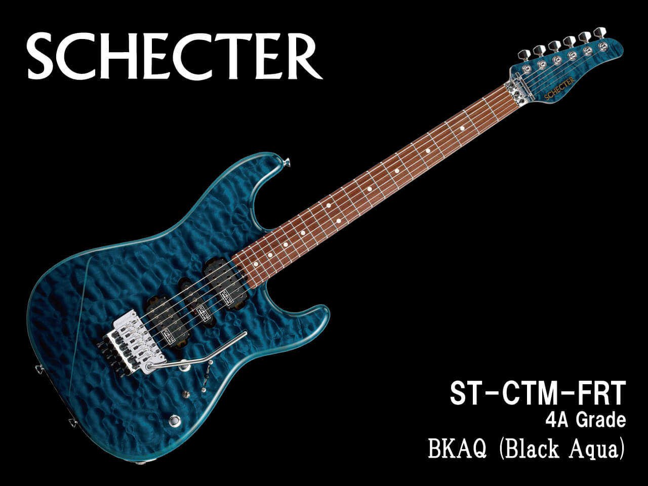 【受注生産】SCHECTER(シェクター) ST-CTM-FRT / BKAQ (Black Aqua)