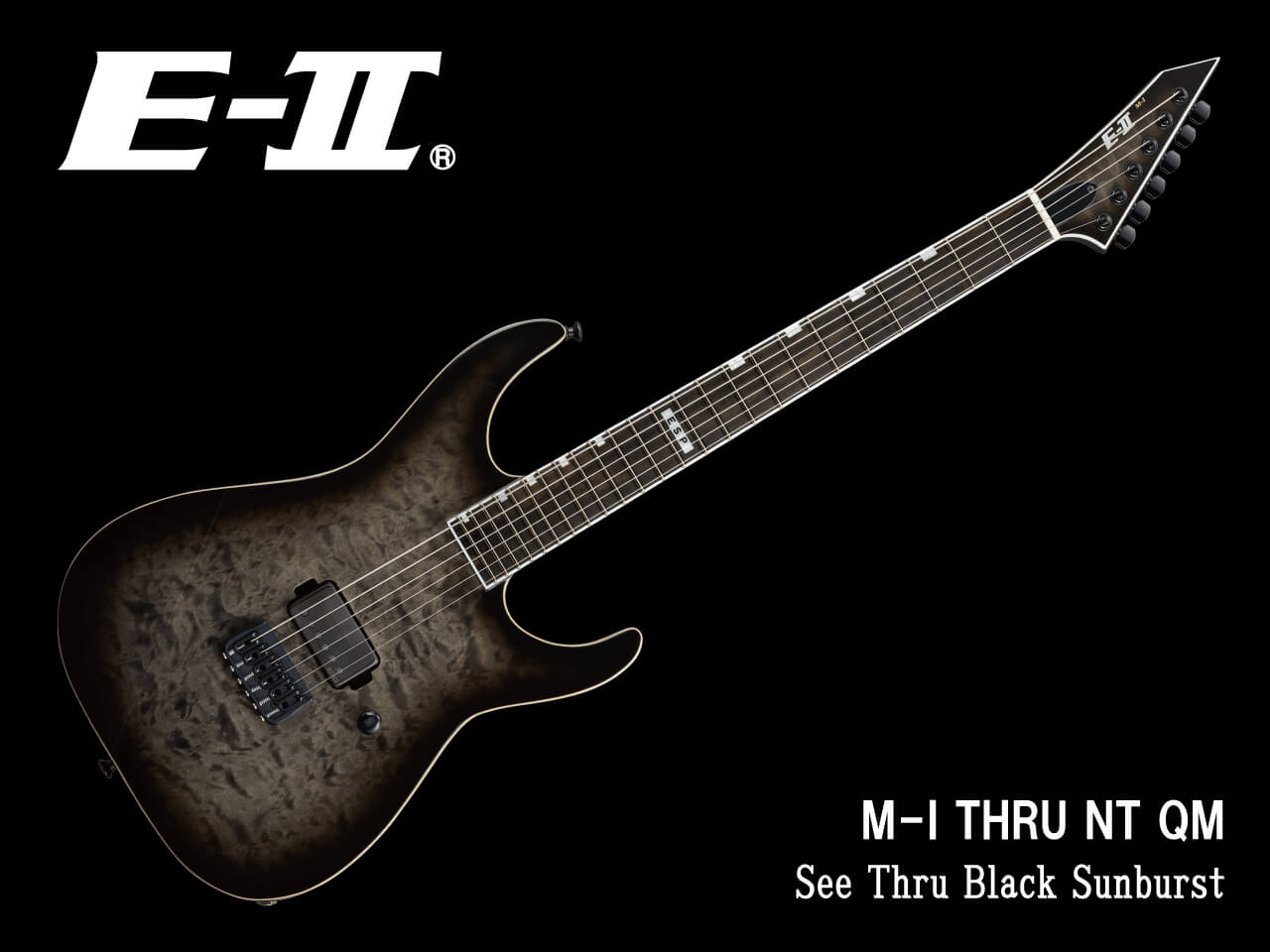 【受注生産】E-II(イーツー) M-I THRU NT QM / See Thru Black Sunburst