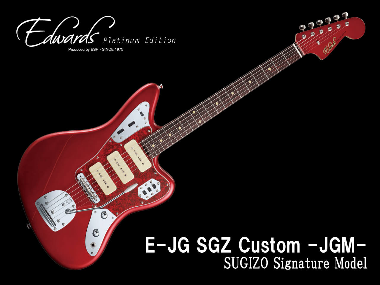 【受注生産】EDWARDS(エドワーズ) Platinum Edition E-JG SGZ Custom -JGM- / Candy Apple Red (LUNA SEA/SUGIZOモデル)
