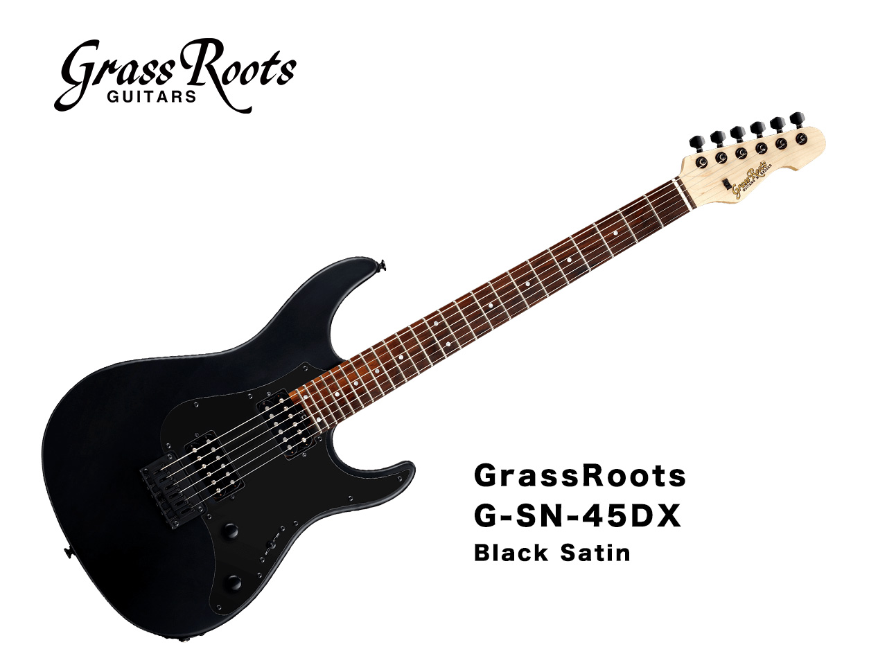 【受注生産】GrassRoots(グラスルーツ) G-SN-45DX (Black Satin)