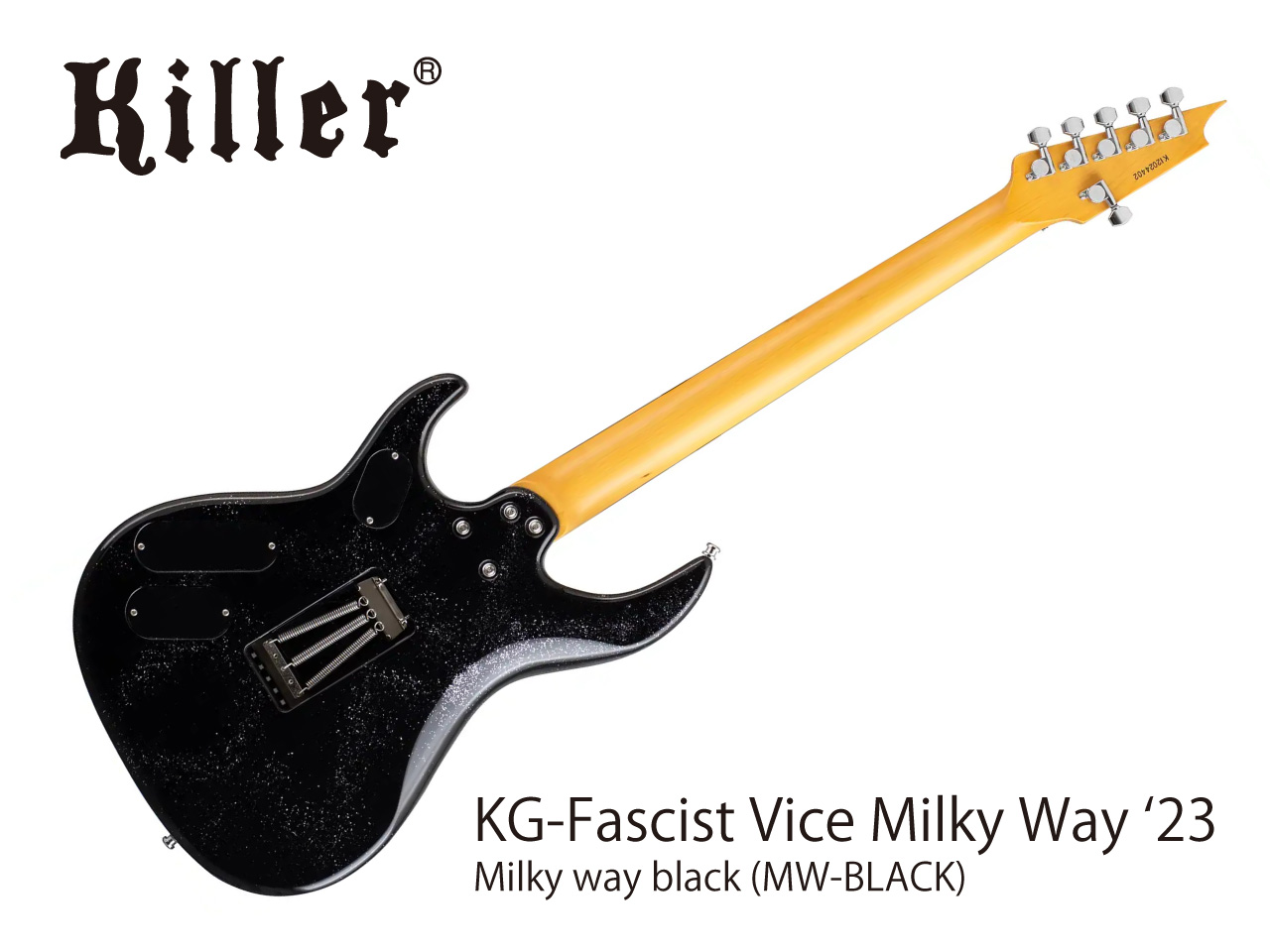 【受注生産】Killer(キラー) KG-Fascist Vice 24F Milky Way '23 / Milky way black