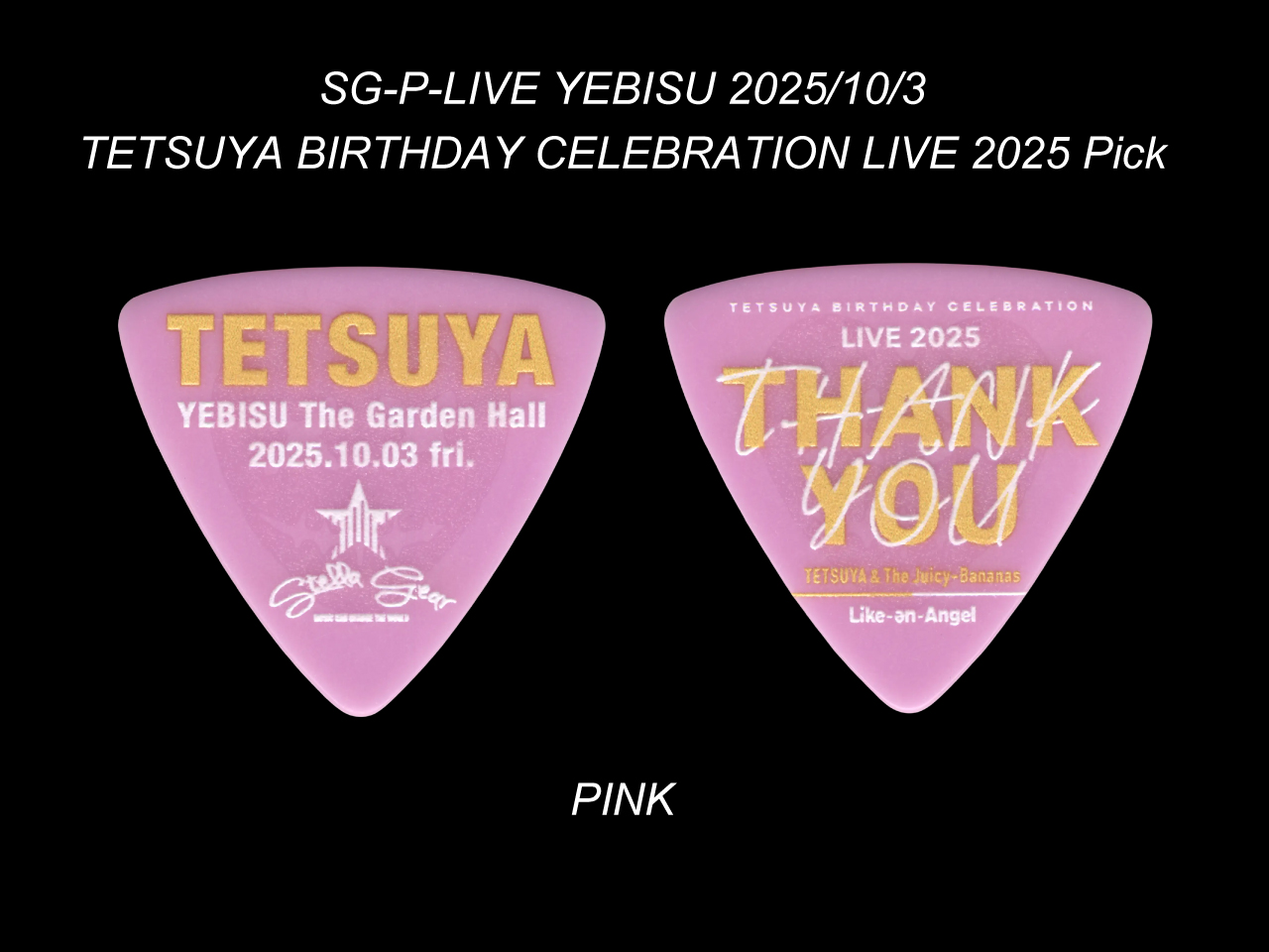 STELLA GEAR(ステラギア) SG-P-LIVE YEBISU 2025/10/3 (PI) TETSUYA BIRTHDAY CELEBRATION LIVE 2025 Pick (tetsuyaモデル)