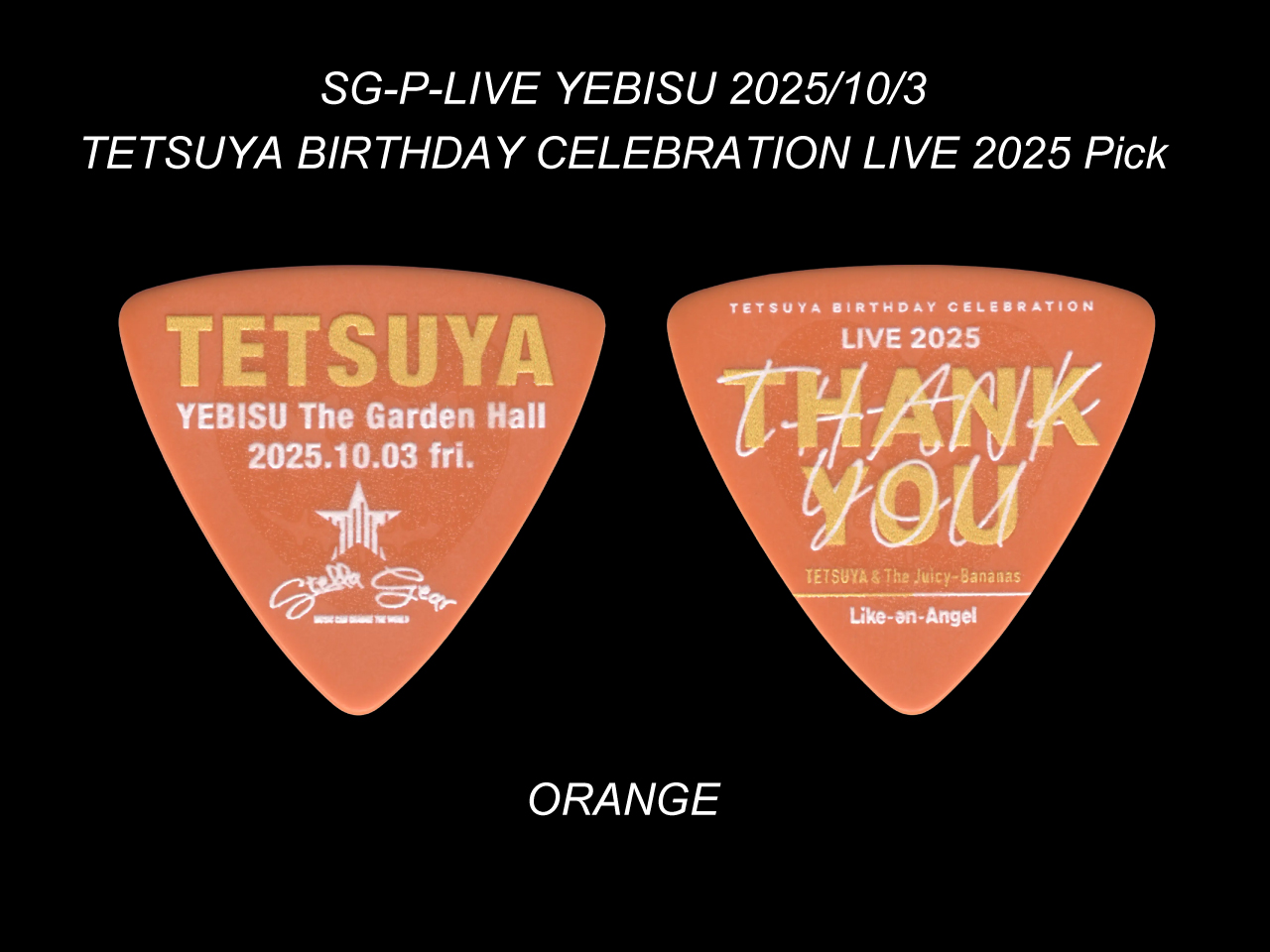STELLA GEAR(ステラギア) SG-P-LIVE YEBISU 2025/10/3 (OR) TETSUYA BIRTHDAY CELEBRATION LIVE 2025 Pick (tetsuyaモデル)