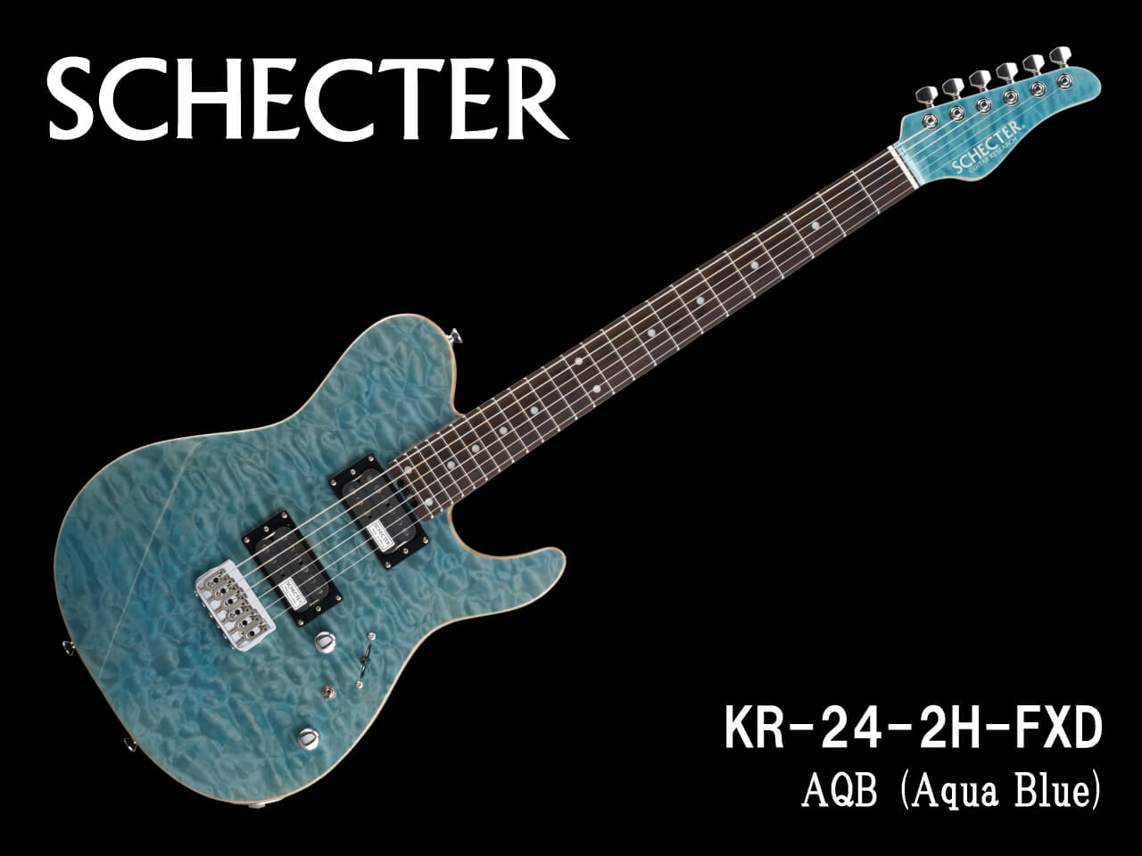 【受注生産】SCHECTER(シェクター) KR-24-2H-FXD / AQB (Aqua Blue)