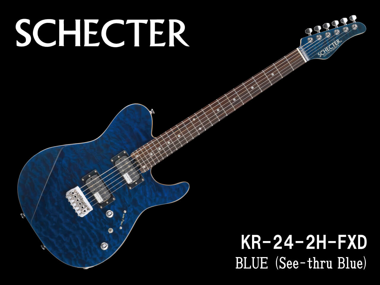 【受注生産】SCHECTER(シェクター) KR-24-2H-FXD / BLUE (See-thru Blue)