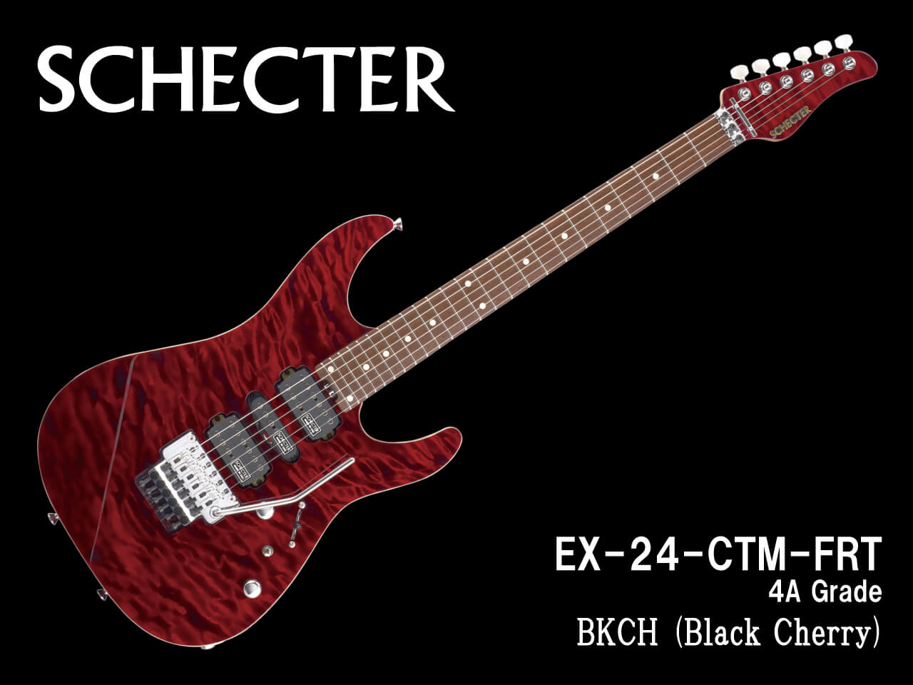 受注生産】SCHECTER(シェクター)EX-24-CTM-FRT (4A Grade) / BKCH 