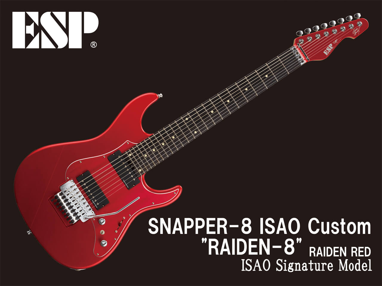 【受注生産】ESP(イーエスピー) SNAPPER-8 ISAO Custom "RAIDEN-8" (Spark 7/ISAO Model)【8弦ギター】
