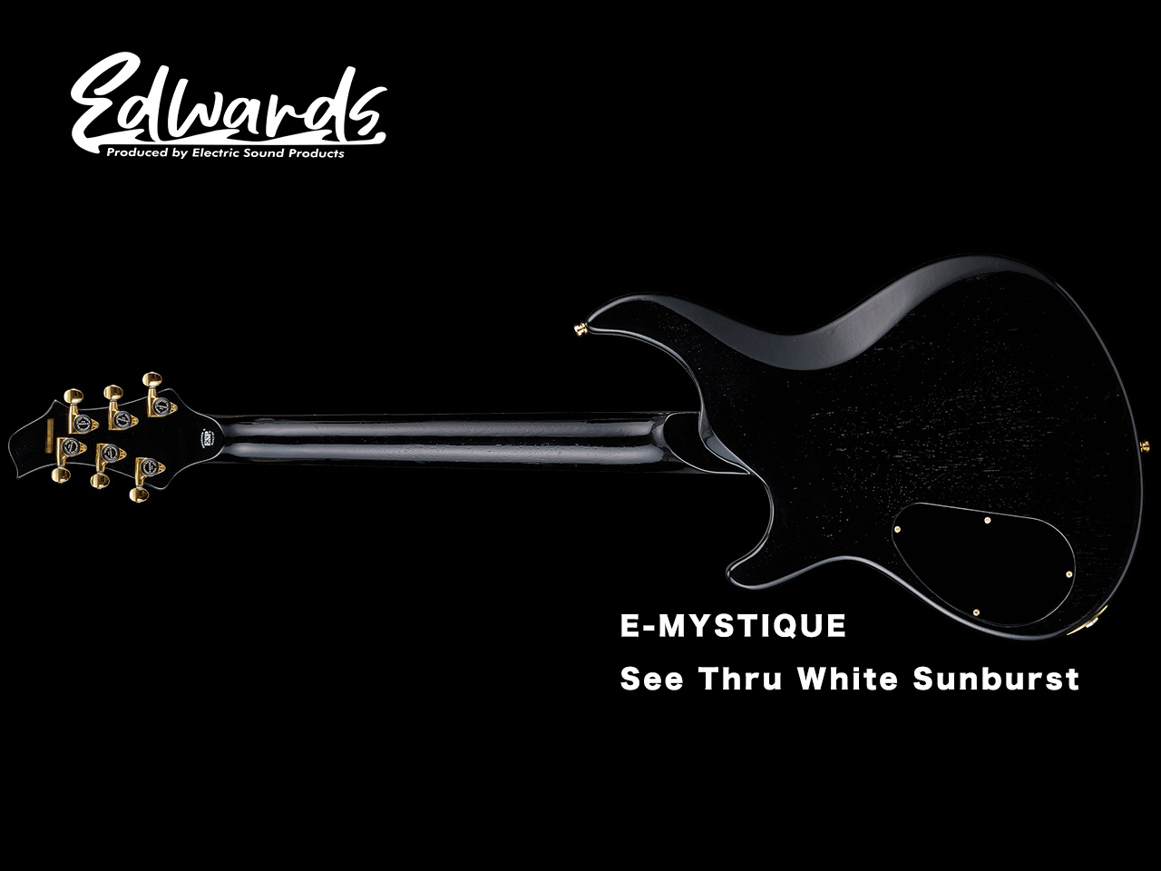 【お取寄せ商品】EDWARDS(エドワーズ) E-MYSTIQUE See Thru White Sunburst