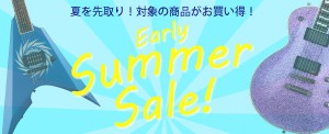 Early Summer Sale！